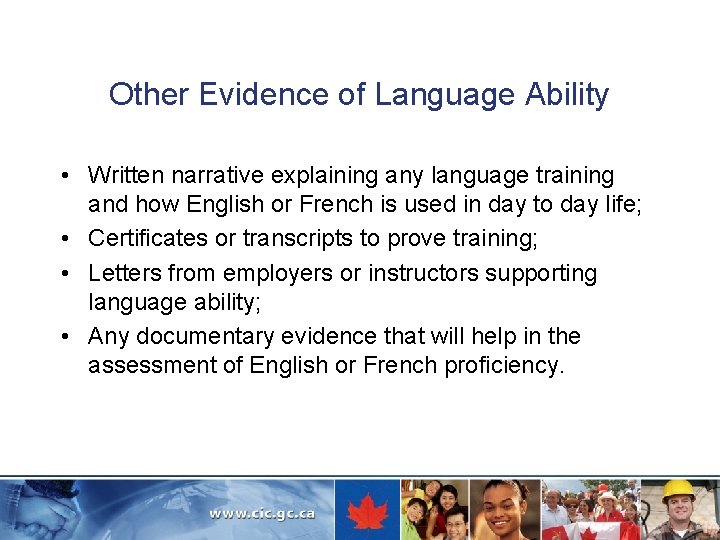 Other Evidence of Language Ability • Written narrative explaining any language training and how