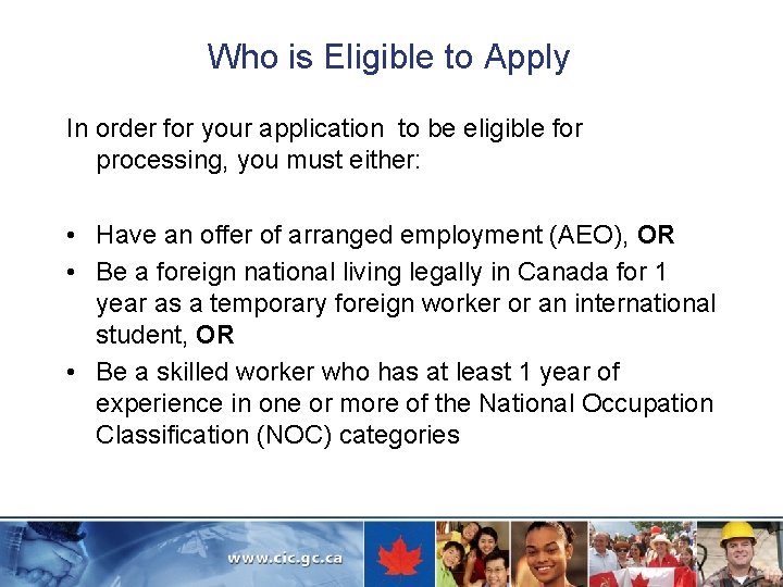 Who is Eligible to Apply In order for your application to be eligible for