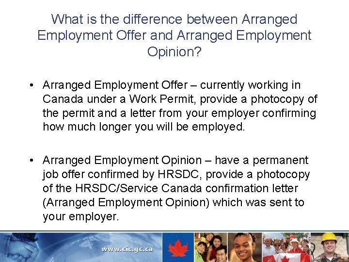 What is the difference between Arranged Employment Offer and Arranged Employment Opinion? • Arranged