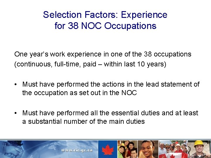Selection Factors: Experience for 38 NOC Occupations One year’s work experience in one of