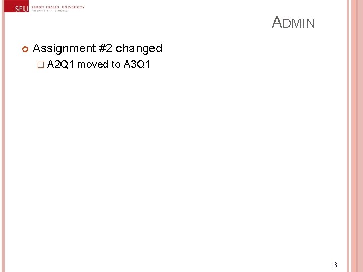 ADMIN Assignment #2 changed � A 2 Q 1 moved to A 3 Q