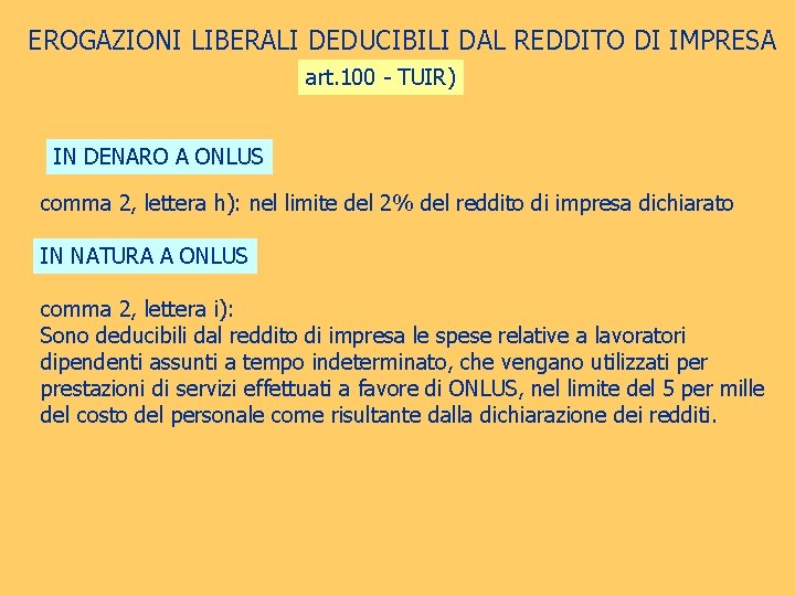 EROGAZIONI LIBERALI Gli oneri deducibili e le detrazioni