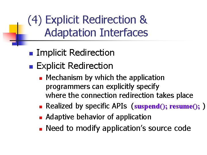 (4) Explicit Redirection & Adaptation Interfaces n n Implicit Redirection Explicit Redirection n Mechanism (4) Explicit Redirection & Adaptation Interfaces n n Implicit Redirection Explicit Redirection n Mechanism