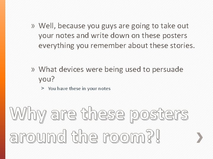 » Well, because you guys are going to take out your notes and write