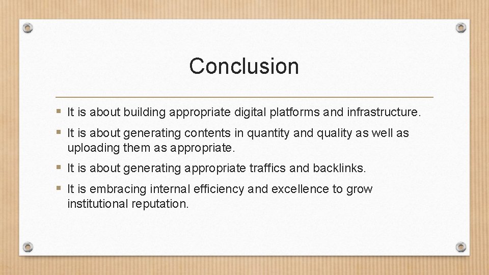 Conclusion § It is about building appropriate digital platforms and infrastructure. § It is