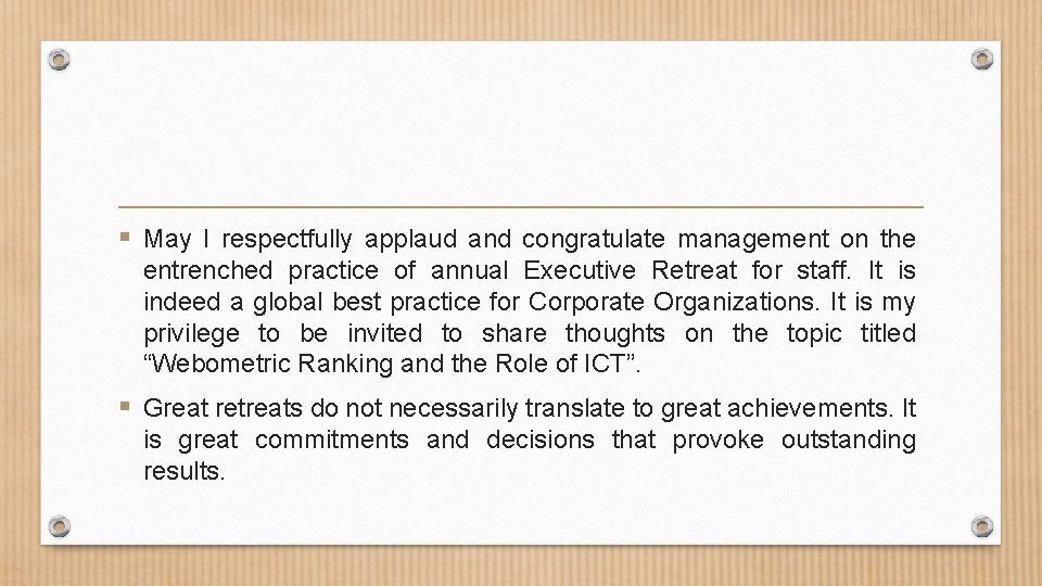 § May I respectfully applaud and congratulate management on the entrenched practice of annual