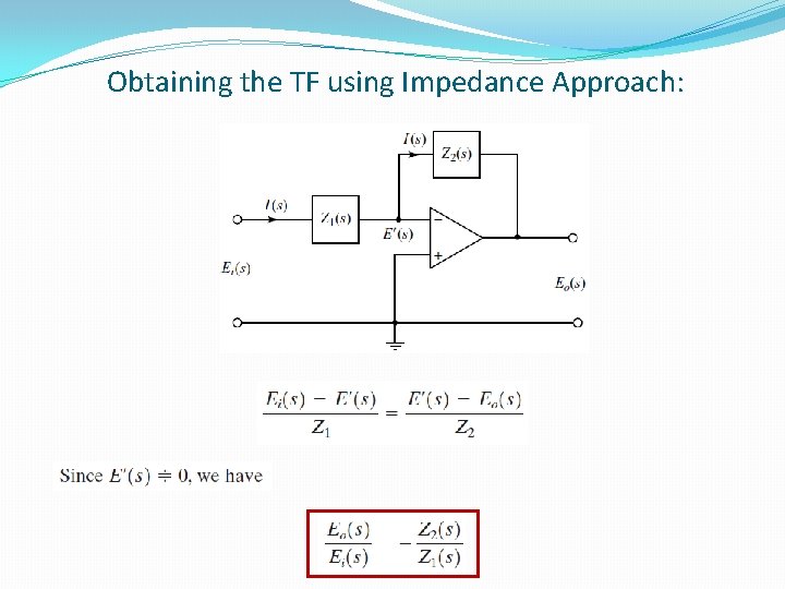 Obtaining the TF using Impedance Approach: 