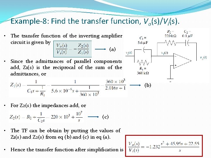 Example-8: Find the transfer function, Vo(s)/Vi(s). • The transfer function of the inverting amplifier