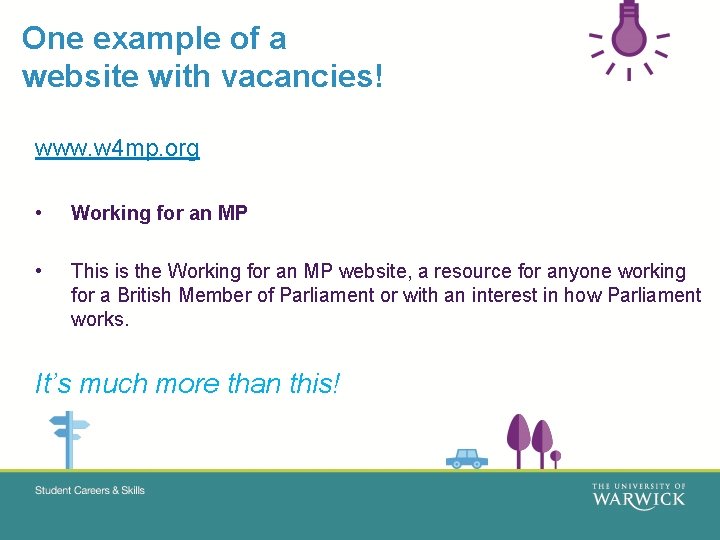 One example of a website with vacancies! www. w 4 mp. org • Working