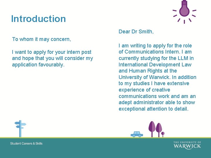 Introduction Dear Dr Smith, To whom it may concern, I want to apply for