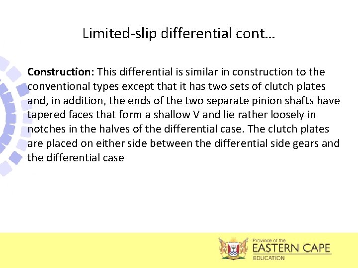 Limited-slip differential cont… Construction: This differential is similar in construction to the conventional types