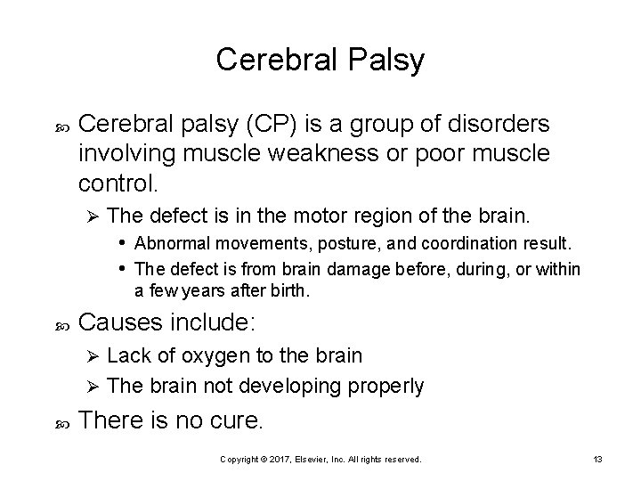 Cerebral Palsy Cerebral palsy (CP) is a group of disorders involving muscle weakness or