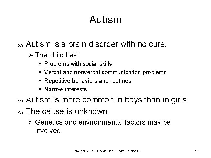 Autism is a brain disorder with no cure. Ø The child has: • Problems