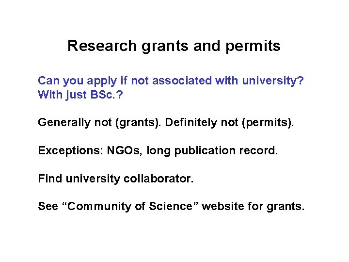 Research grants and permits Can you apply if not associated with university? With just