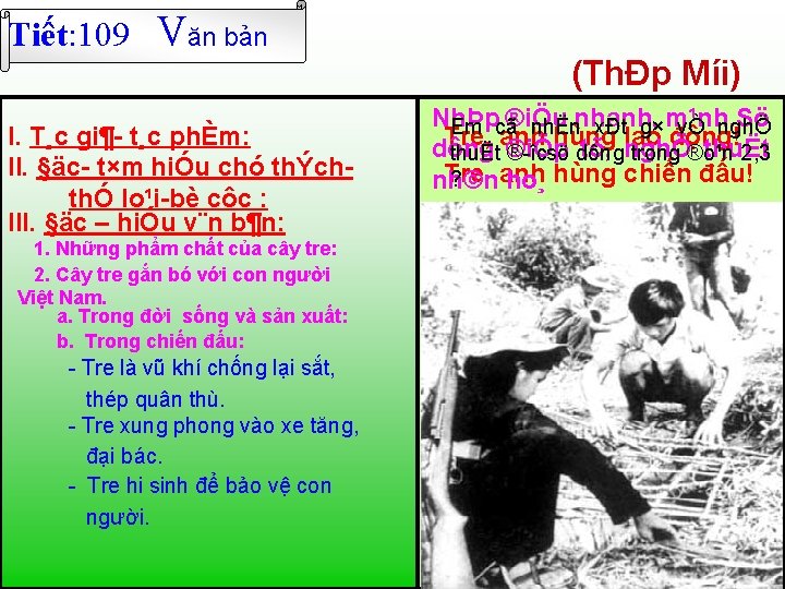 Tiết: 109 Văn bản I. T¸c gi¶ t¸c phÈm: II. §äc t×m hiÓu chó