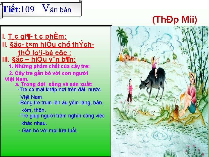 Tiết: 109 Văn bản I. T¸c gi¶ t¸c phÈm: II. §äc t×m hiÓu chó