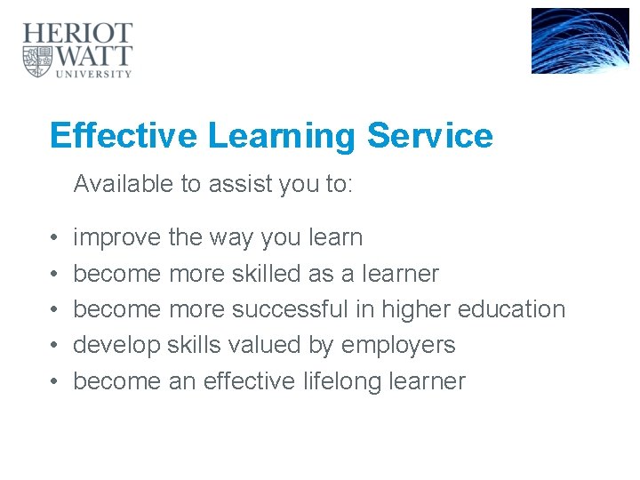 Effective Learning Service Available to assist you to: • • • improve the way