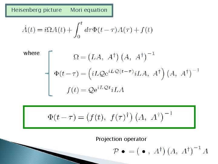 Heisenberg picture Mori equation where Projection operator 