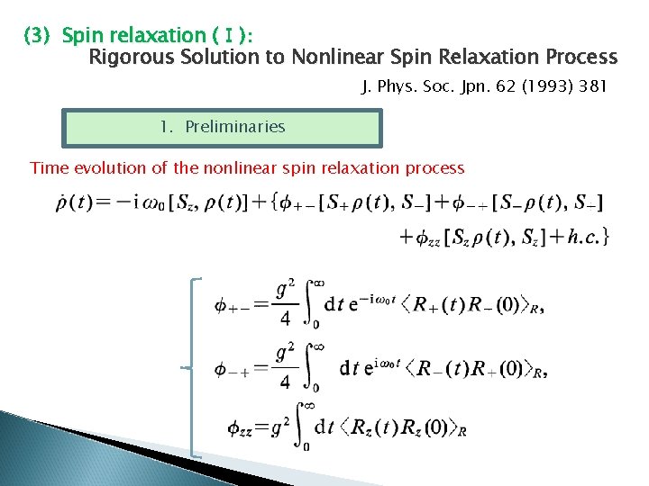 (3) Spin relaxation (Ⅰ)： Rigorous Solution to Nonlinear Spin Relaxation Process J. Phys. Soc.