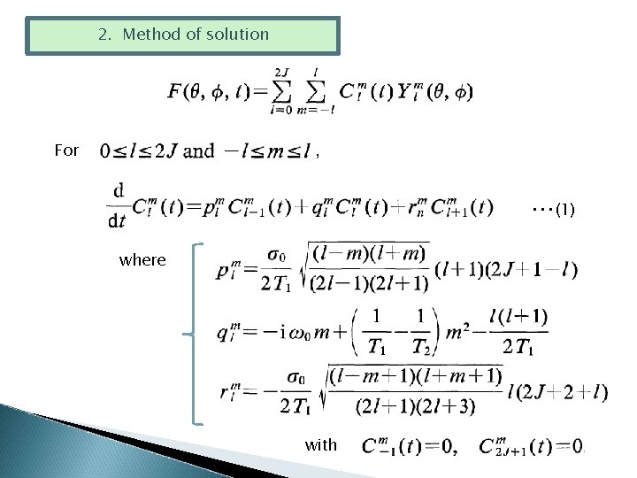 2. Method of solution For , ・・・(1) where with 