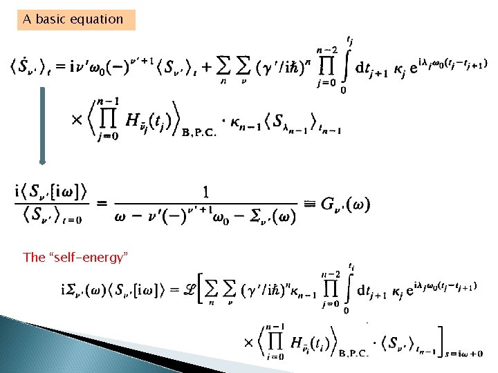A basic equation The “self-energy” 