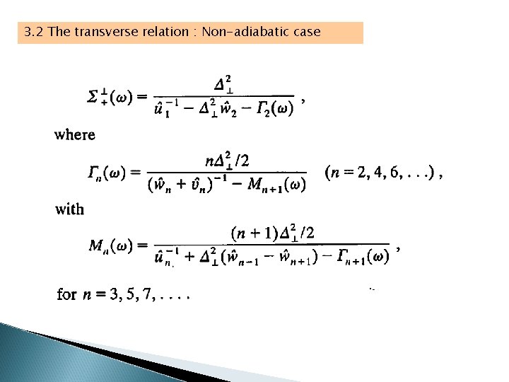3. 2 The transverse relation : Non-adiabatic case 