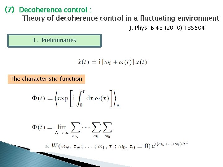 (7) Decoherence control : Theory of decoherence control in a fluctuating environment J. Phys.