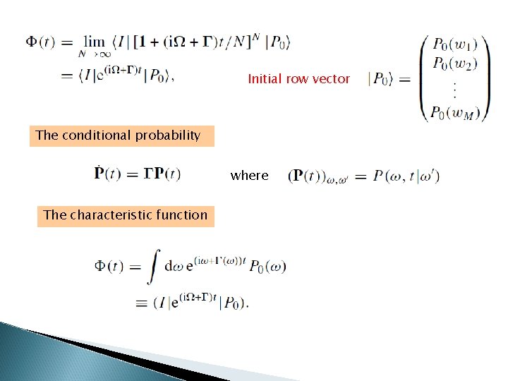 Initial row vector The conditional probability where The characteristic function 