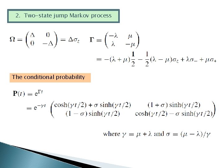 2. Two-state jump Markov process The conditional probability 