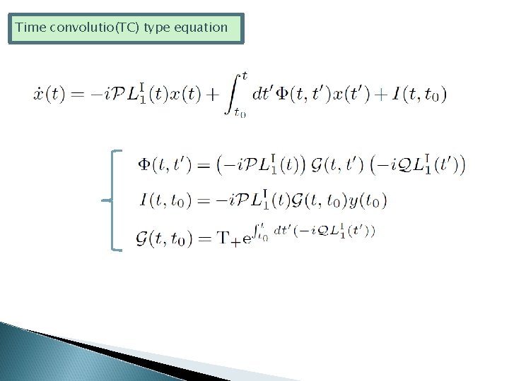 Time convolutio(TC) type equation 