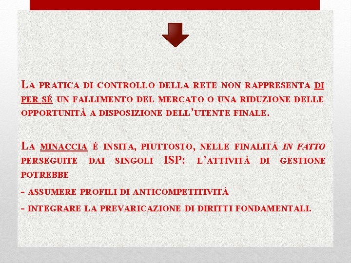 LA PRATICA DI CONTROLLO DELLA RETE NON RAPPRESENTA DI PER SÉ UN FALLIMENTO DEL