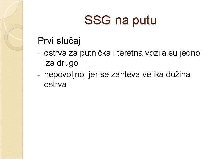 SSG na putu Prvi slučaj ostrva za putnička i teretna vozila su jedno iza