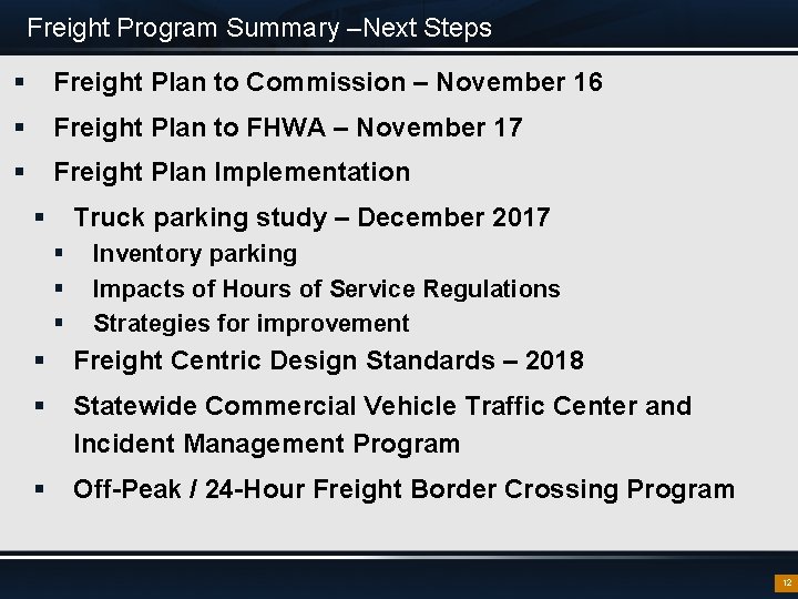 Freight Program Summary –Next Steps § Freight Plan to Commission – November 16 §