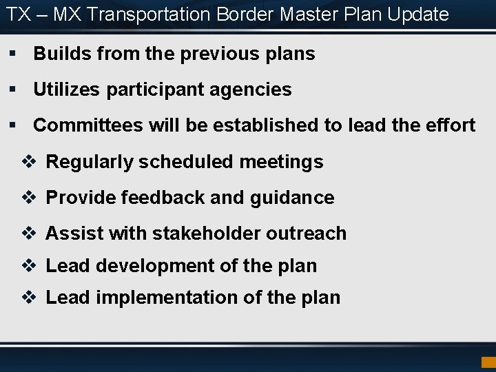 TX – MX Transportation Border Master Plan Update § Builds from the previous plans