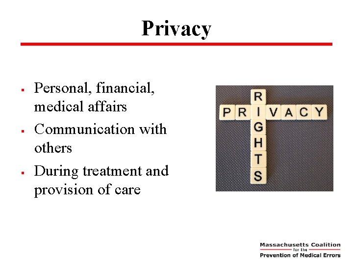 Privacy § § § Personal, financial, medical affairs Communication with others During treatment and