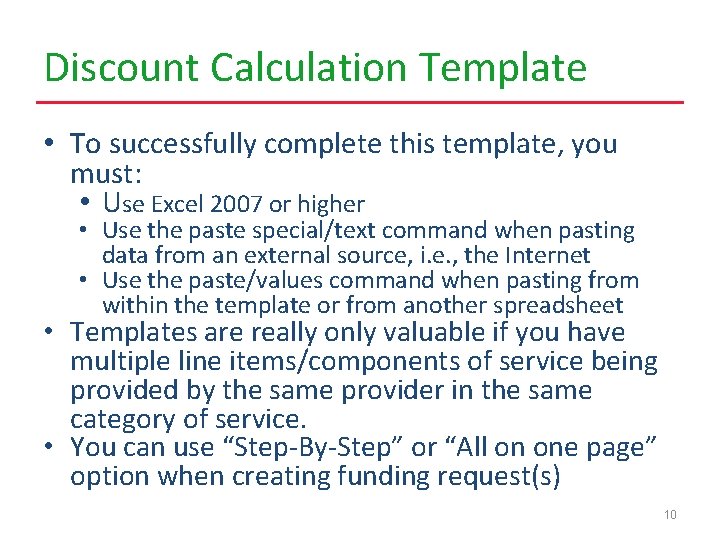 Discount Calculation Template • To successfully complete this template, you must: • Use Excel