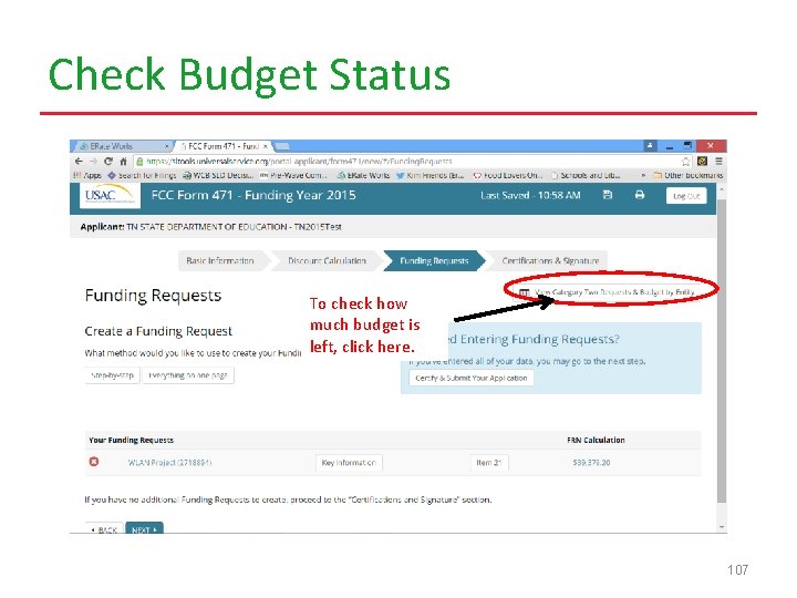 Check Budget Status To check how much budget is left, click here. 107 