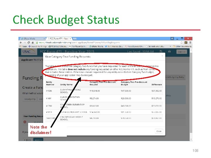 Check Budget Status Note the disclaimer! 108 