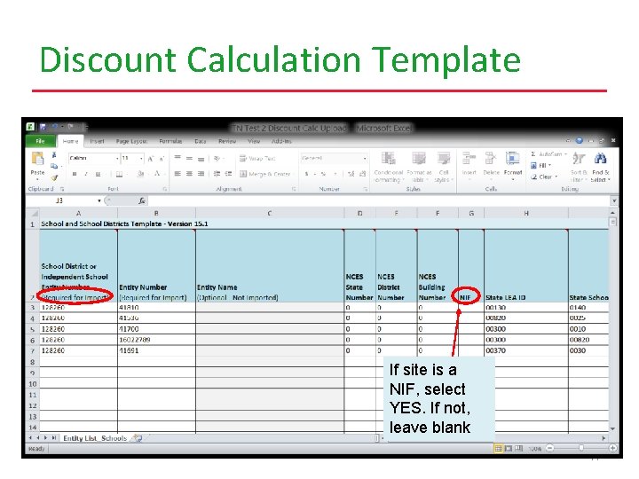 Discount Calculation Template If site is a NIF, select YES. If not, leave blank