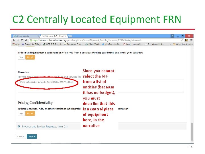 C 2 Centrally Located Equipment FRN Since you cannot select the NIF from a