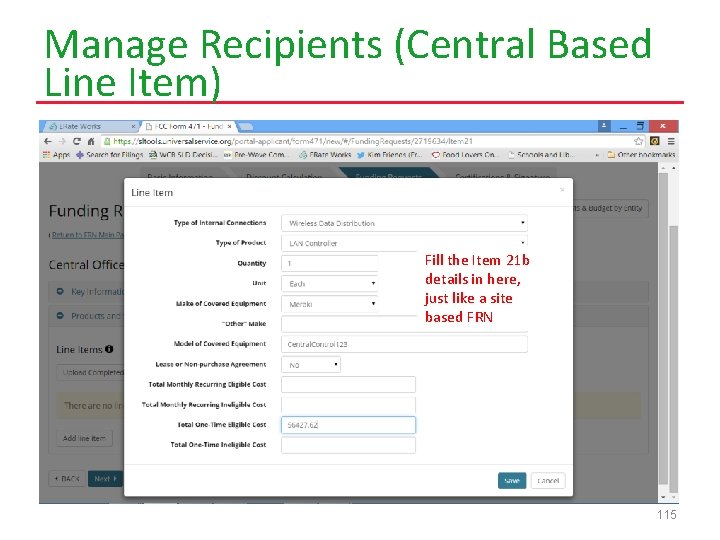 Manage Recipients (Central Based Line Item) Fill the Item 21 b details in here,