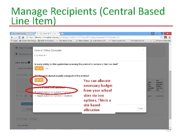 Manage Recipients (Central Based Line Item) You can allocate necessary budget from your school
