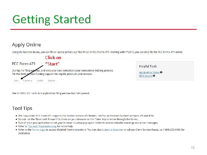 Getting Started Click on “Start” 15 