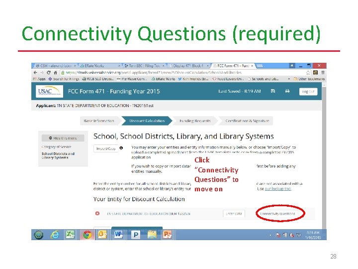 Connectivity Questions (required) Click “Connectivity Questions” to move on 28 