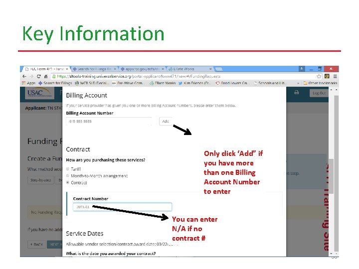 Key Information Only click ‘Add” if you have more than one Billing Account Number