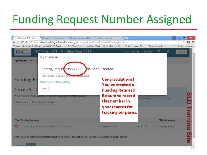 Funding Request Number Assigned Congratulations! You’ve created a Funding Request! Be sure to record