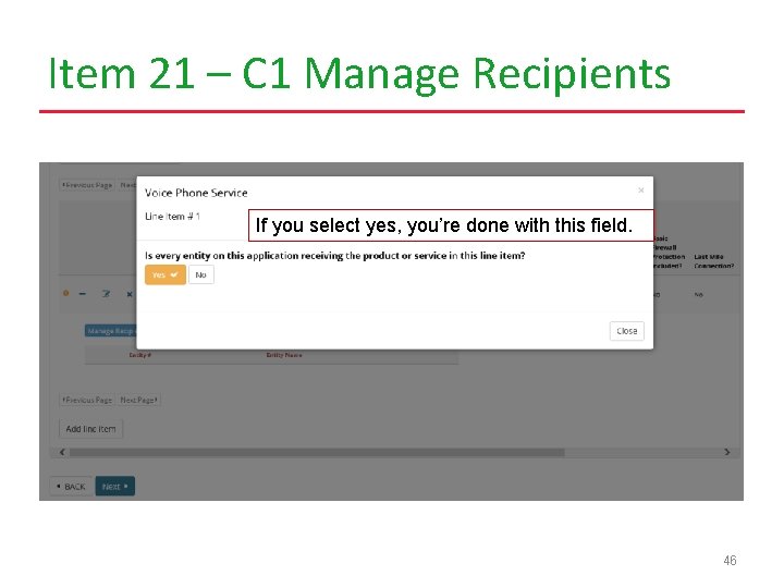 Item 21 – C 1 Manage Recipients If you select yes, you’re done with