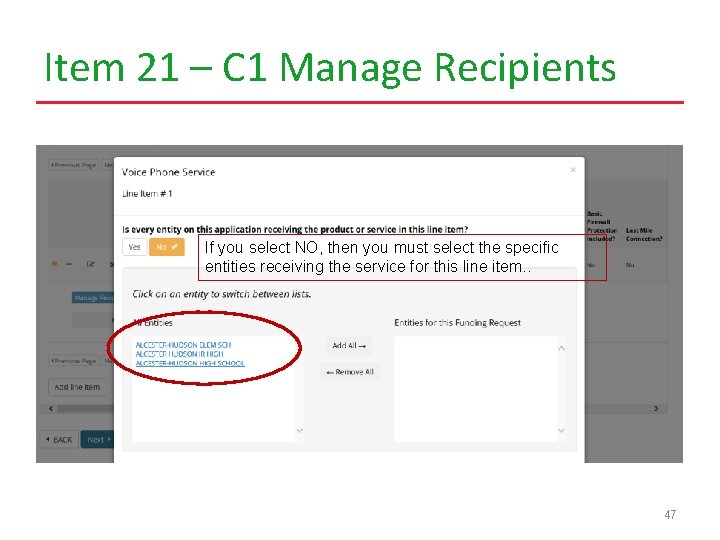 Item 21 – C 1 Manage Recipients If you select NO, then you must