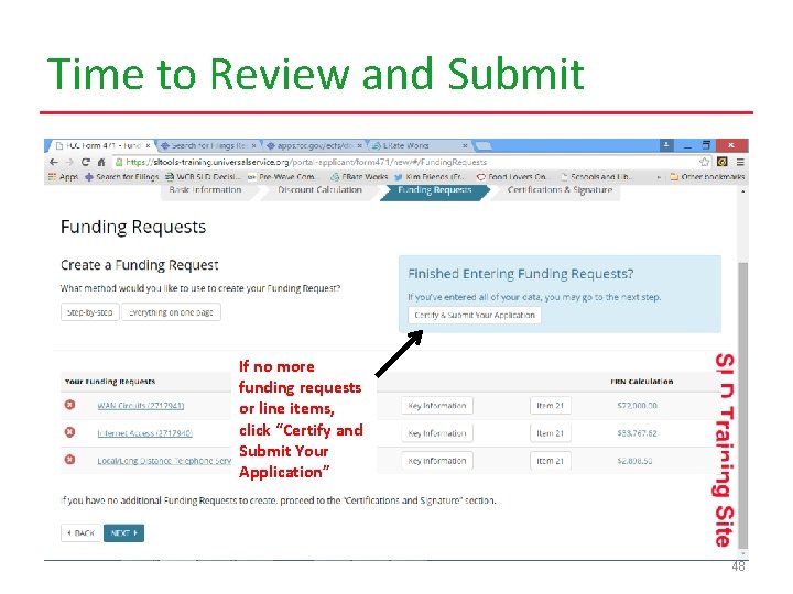 Time to Review and Submit If no more funding requests or line items, click