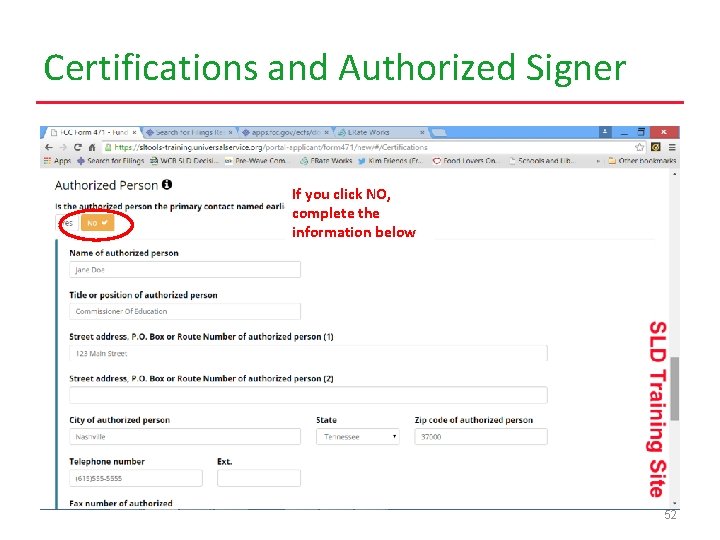 Certifications and Authorized Signer If you click NO, complete the information below 52 